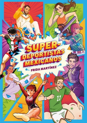 Super Deportistas Mexicanos / Mexican Super-Athletes by Mart?nez, Frida