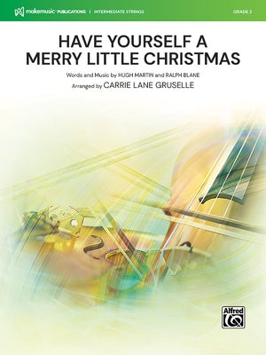 Have Yourself a Merry Little Christmas: Conductor Score & Parts by Martin, Hugh