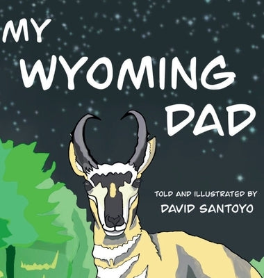 My Wyoming Dad by Santoyo, David