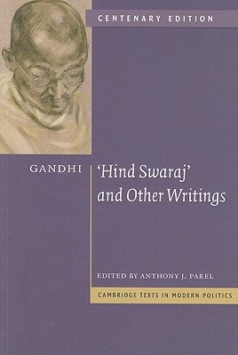 Gandhi: 'Hind Swaraj' and Other Writings by Gandhi, Mohandas