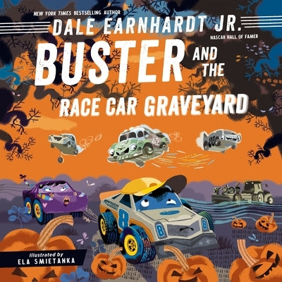 Buster and the Race Car Graveyard by Earnhardt Jr, Dale