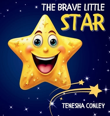 The Brave Little Star by Conley, Tenesha