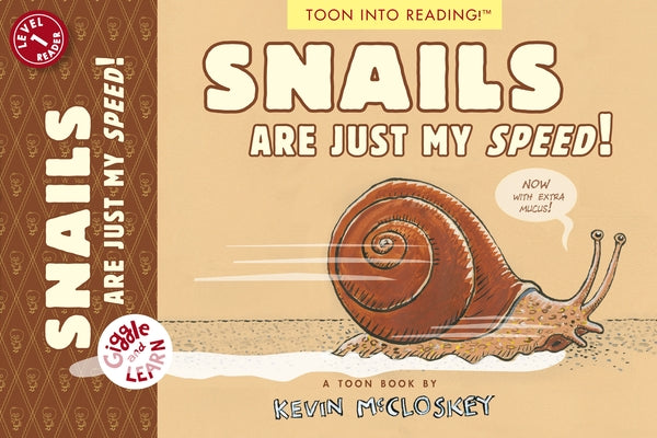 Snails Are Just My Speed!: Toon Level 1 by McCloskey, Kevin