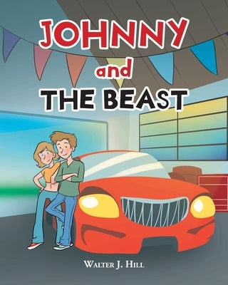 Johnny and The Beast by Hill, Walter J.