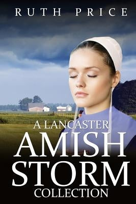 A Lancaster Amish Storm Collection by Price, Ruth