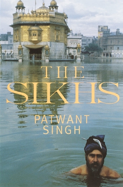 The Sikhs by Singh, Patwant