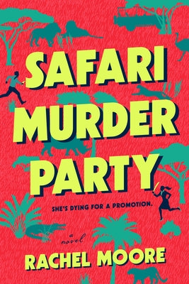 Safari Murder Party by Moore, Rachel