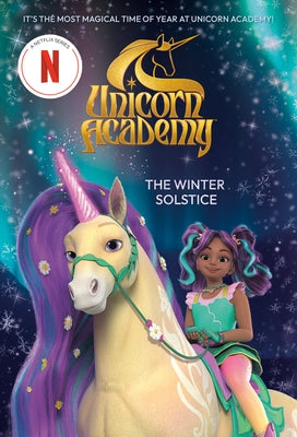 Unicorn Academy: The Winter Solstice by Random House