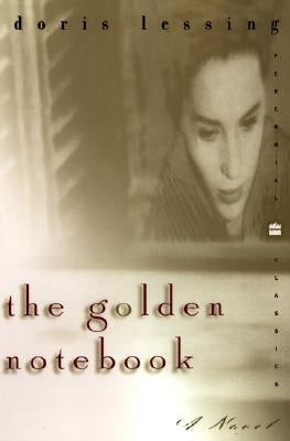The Golden Notebook: Perennial Classics Edition by Lessing, Doris May