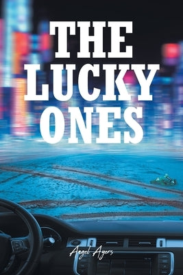 The Lucky Ones by Ayers, Angel