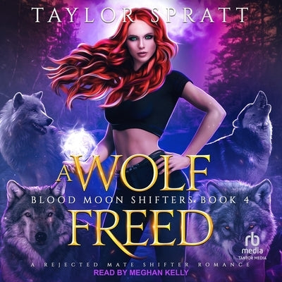 A Wolf Freed by Spratt, Taylor
