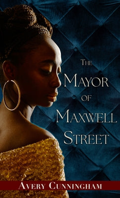 The Mayor of Maxwell Street by Cunningham, Avery