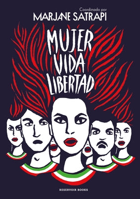 Mujer, Vida, Libertad / Woman, Life, Freedom by Satrapi, Marjane