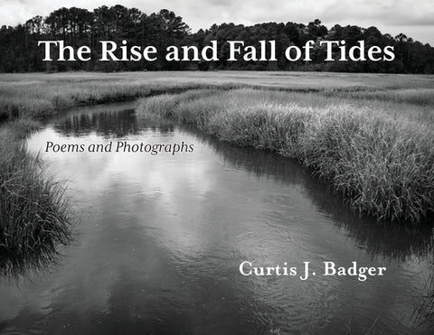 The Rise and Fall of Tides by Badger, Curtis J.