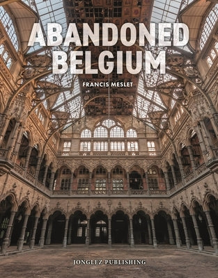 Abandoned Belgium by Meslet, Francis