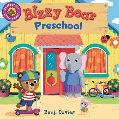 Bizzy Bear: Preschool: (Interactive Classroom Board Book for Toddlers - With Sturdy Tabs and Slides to Push and Pull) by Davies, Benji