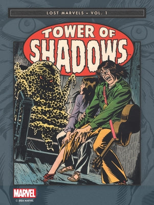 Lost Marvels Vol. 1: Tower of Shadows by Adams, Neal