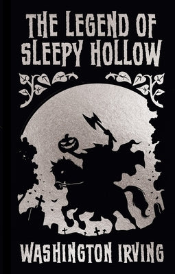 The Legend of Sleepy Hollow and Other Stories: Gilded Pocket Edition by Irving, Washington