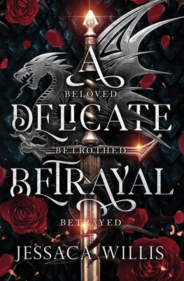 A Delicate Betrayal by Willis, Jessaca