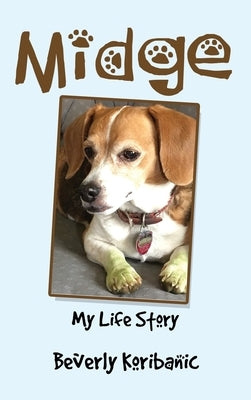 Midge: My Life Story by Koribanic, Beverly