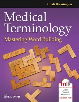 Medical Terminology: Mastering Word Building by Brassington, Cindi