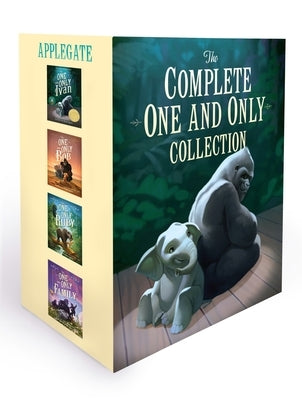 The Complete One and Only Collection: 4-Book Box Set: The One and Only Ivan, the One and Only Bob, the One and Only Ruby, and the One and Only Family by Applegate, Katherine