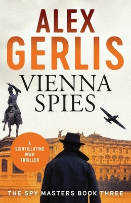 Vienna Spies by Gerlis, Alex