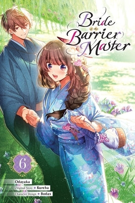 Bride of the Barrier Master, Vol. 6 (Manga): Volume 6 by Kureha