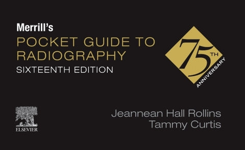 Merrill's Pocket Guide to Radiography by Rollins, Jeannean Hall