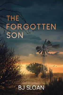 The Forgotten Son by Sloan, Bj