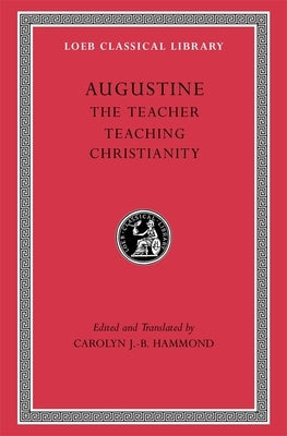 The Teacher. Teaching Christianity by Augustine