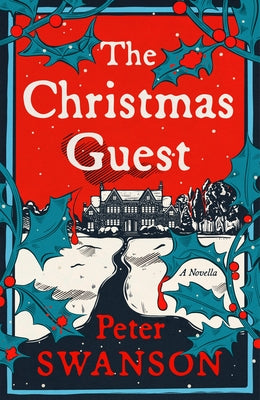 The Christmas Guest: A Novella by Swanson, Peter