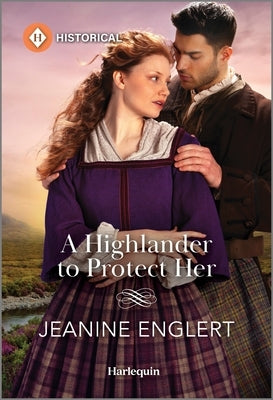 A Highlander to Protect Her by Englert, Jeanine