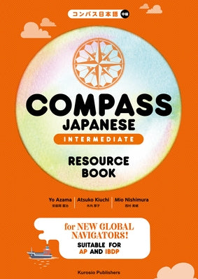 Compass Japanese [Intermediate] Resource Book by Azama, Yoshiharu