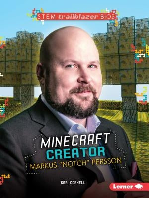 Minecraft Creator Markus Notch Persson by Cornell, Kari