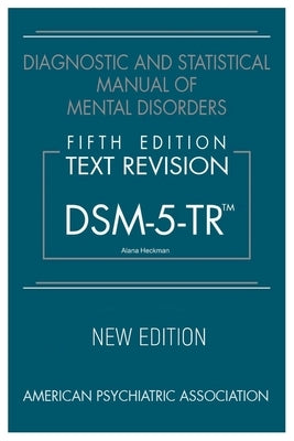 Dsm-5-tr (NEW EDITION) by Heckman, Alana