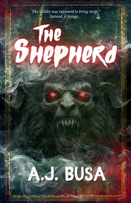 The Shepherd by Busa, A. J.