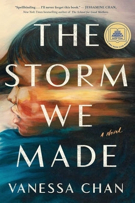 The Storm We Made: A Good Morning America Book Club Pick by Chan, Vanessa