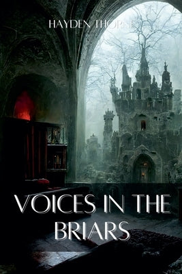 Voices in the Briars by Thorne, Hayden