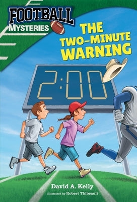 The Two-Minute Warning by Kelly, David A.