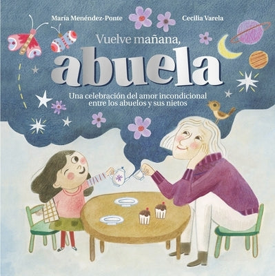 Vuelve Ma?ana, Abuela by Menendez-Ponte, Mar?a