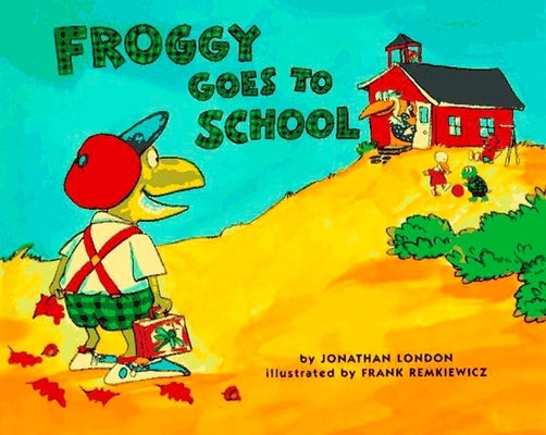 Froggy Goes to School by London, Jonathan