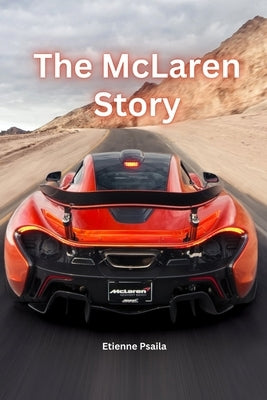 The Mclaren Story by Psaila, Etienne