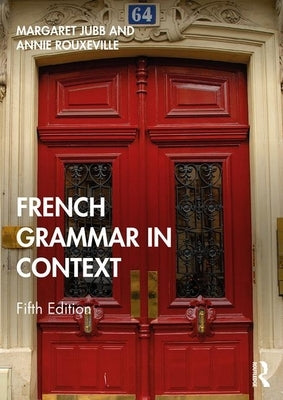 French Grammar in Context by Jubb, Margaret