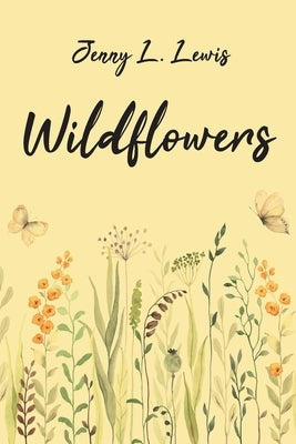 Wildflowers by Lewis, Jenny L.