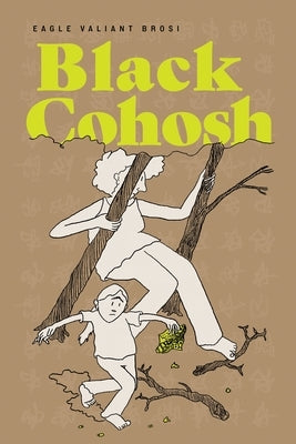 Black Cohosh by Brosi, Eagle Valiant