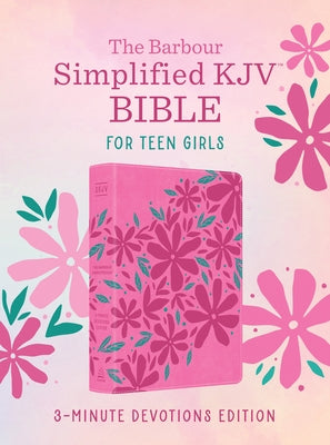 The Barbour Simplified KJV Bible for Teen Girls--3-Minute Devotions Edition by Barbour Bibles