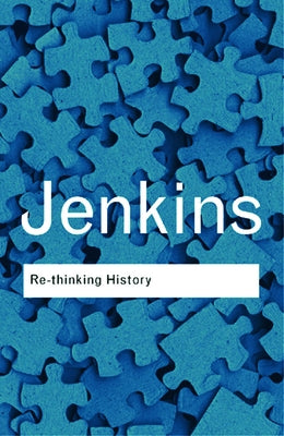 Rethinking History by Jenkins, Keith