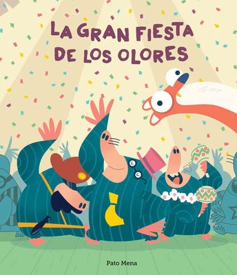 La Gran Fiesta de Los Olores by Mena, Pato