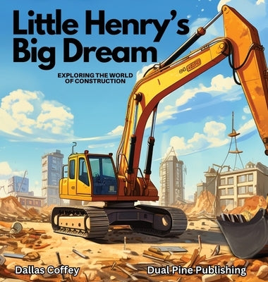 Little Henry's Big Dream by Coffey, Dallas